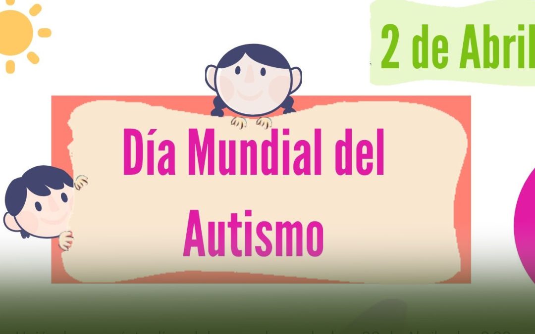 Día Mundial del Autismo